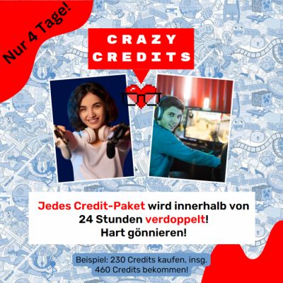[LETZTER TAG]Crazy Credits Tage!