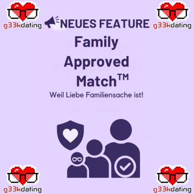 NEUES FEATURE - Family Approved Match™