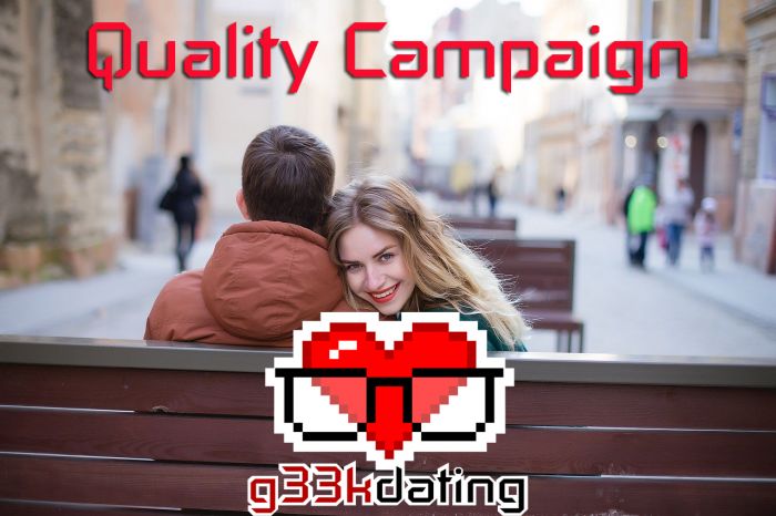 Quality Campaign g33kdating