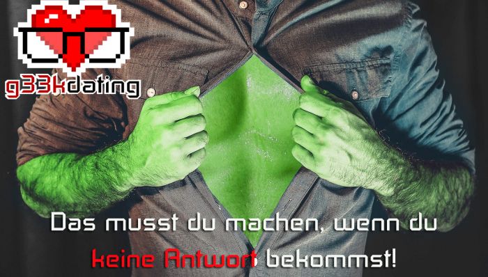 Geek Dating Tipp #10 - Wenn du keine Antwort bekommst :(