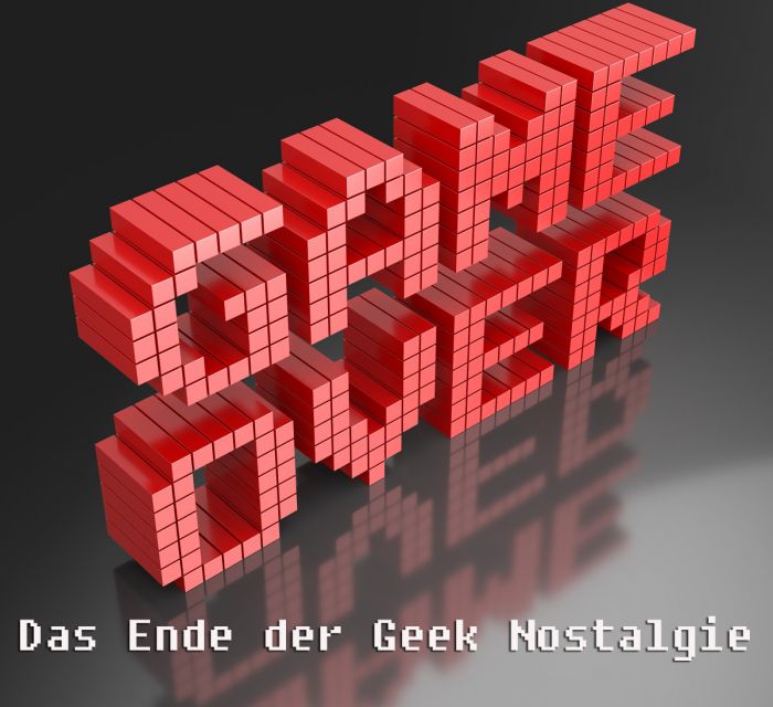 Das Ende der Geek-Nostalgie